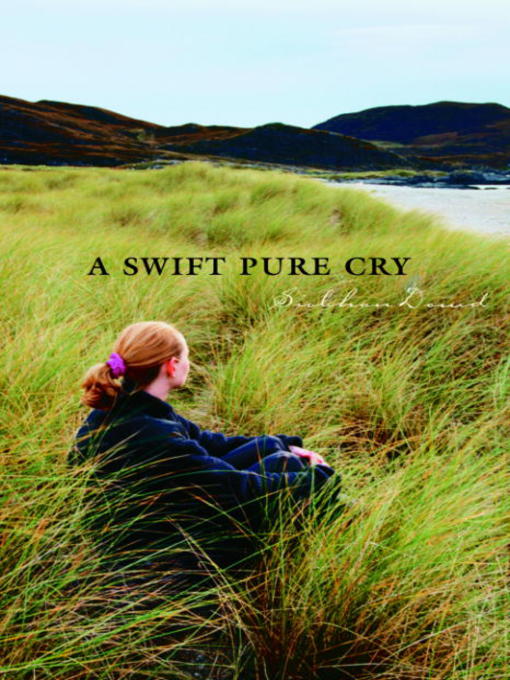 Title details for A Swift Pure Cry by Siobhan Dowd - Wait list